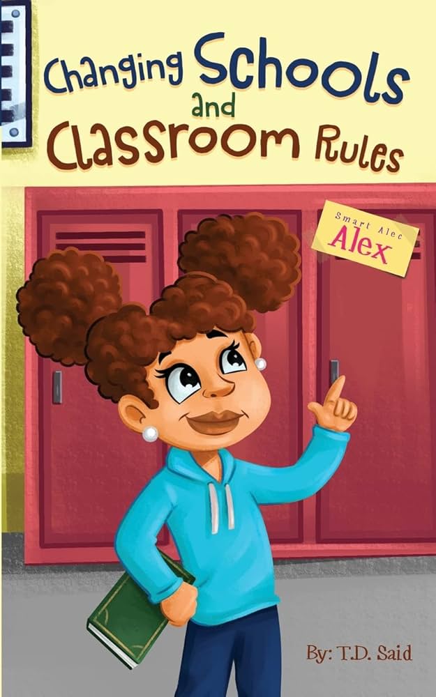 Smart Alec Alex: Changing Schools and Classroom Rules: Said